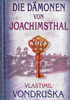 Die Dämonen von Joachimsthal